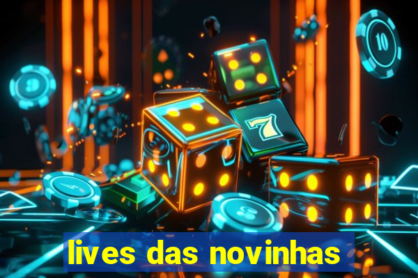 lives das novinhas